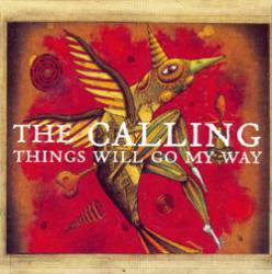 The Calling : Things Will Go My Way